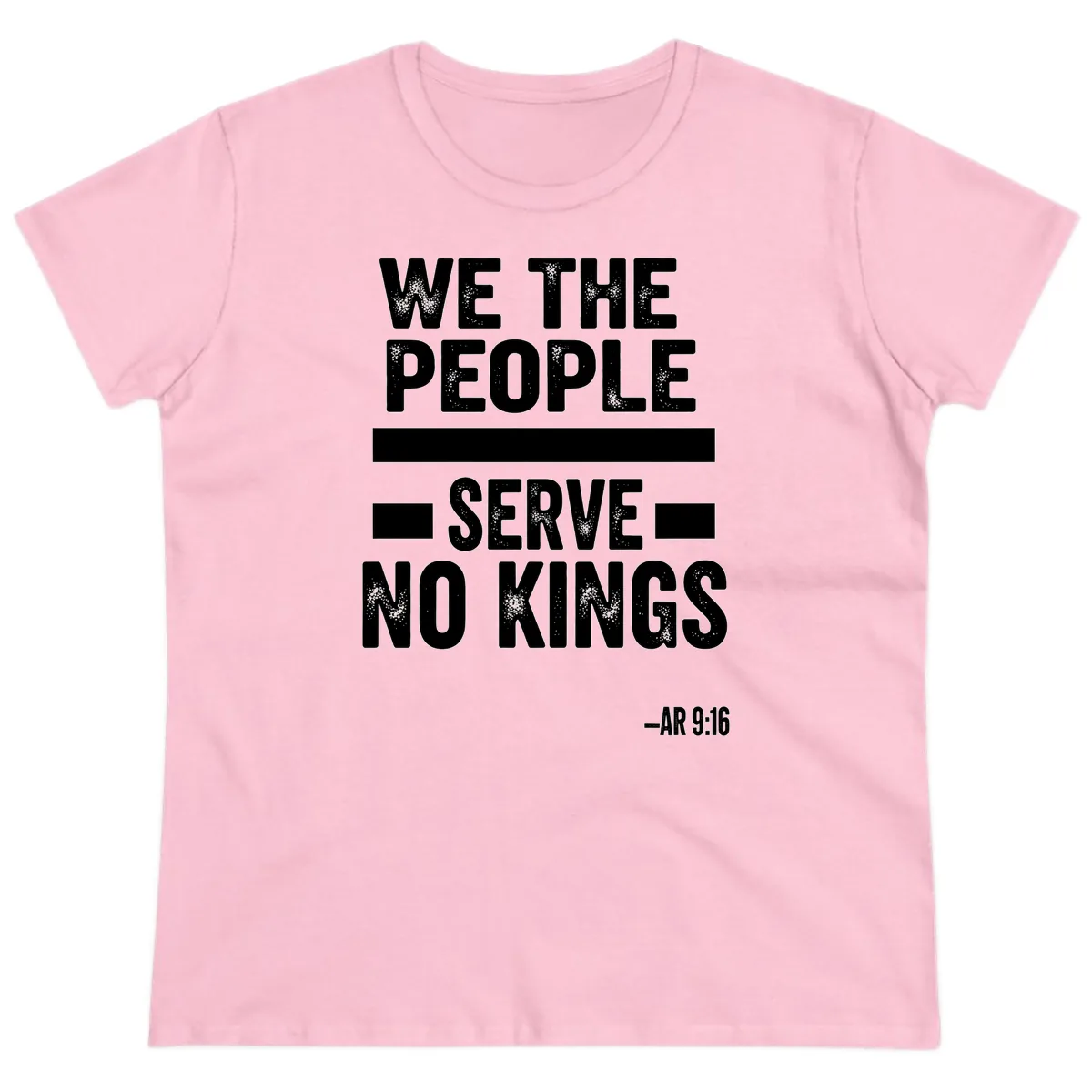 We The People Serve No Kings Freedom Ladies Tee in Light Pink