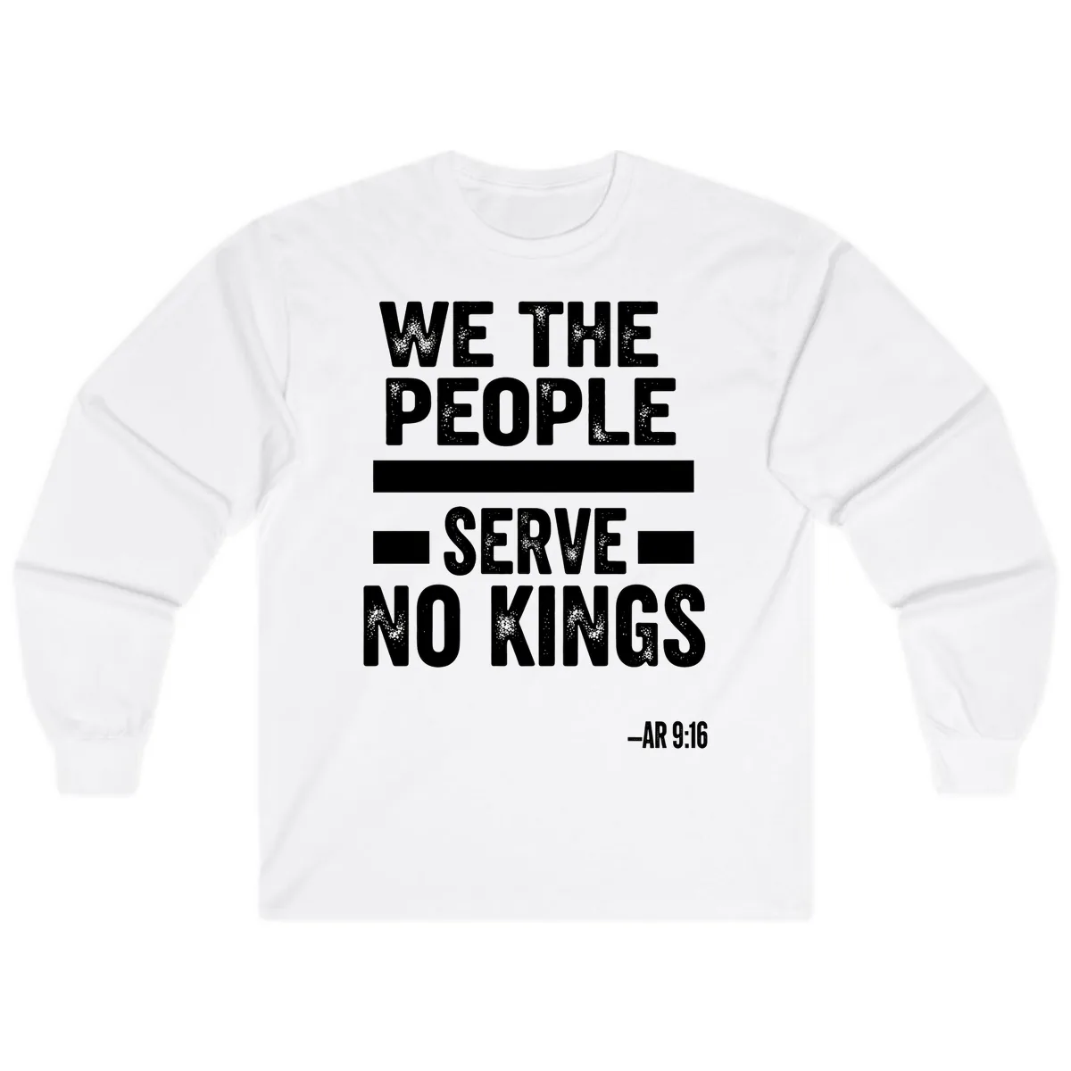 We The People Serve No Kings Freedom Long Sleeve in White