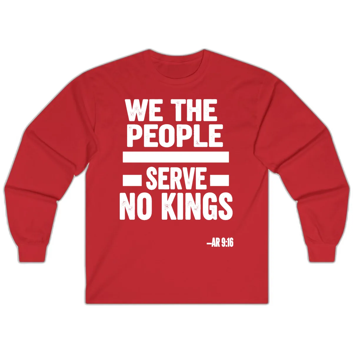 We The People Serve No Kings Freedom Long Sleeve in Red