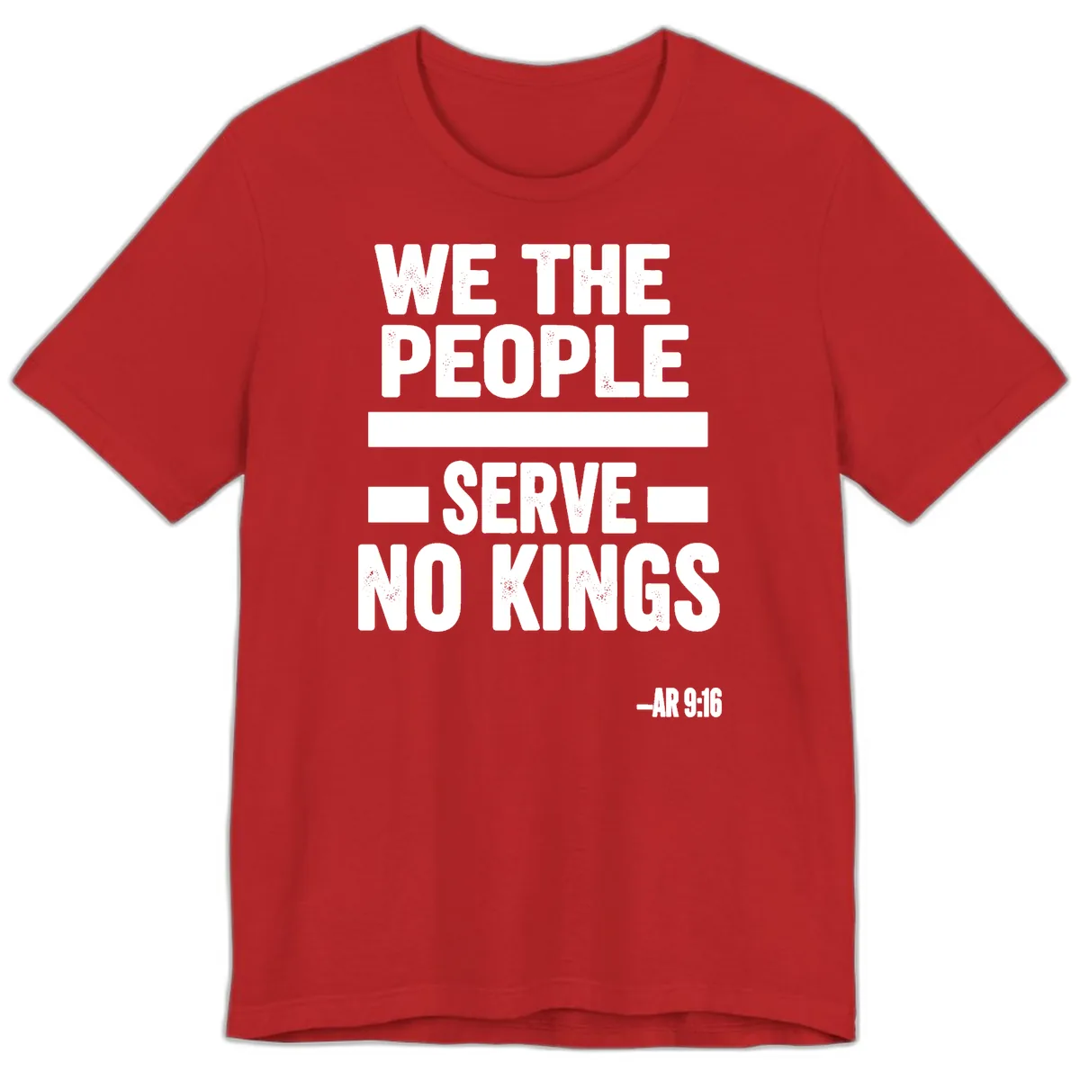 We The People Serve No Kings Freedom Premium T-Shirt in Red