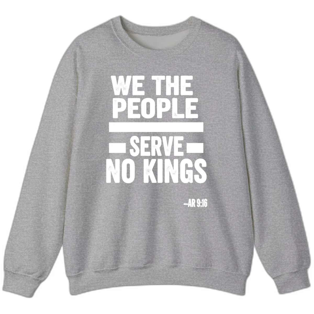 We The People Serve No Kings Freedom Sweatshirt in Sport Grey