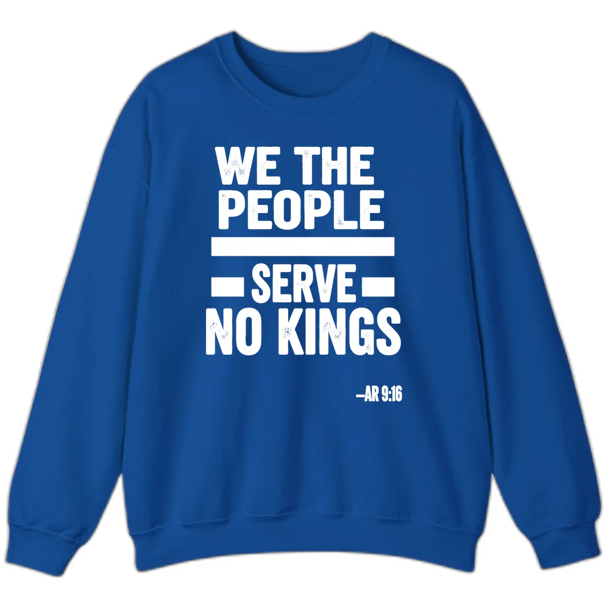 We The People Serve No Kings Freedom Sweatshirt in Royal