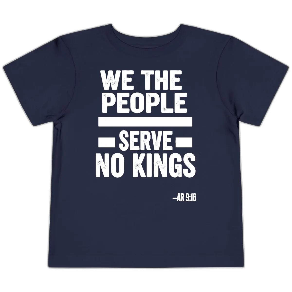 We The People Serve No Kings Freedom Toddler T-Shirt in Navy