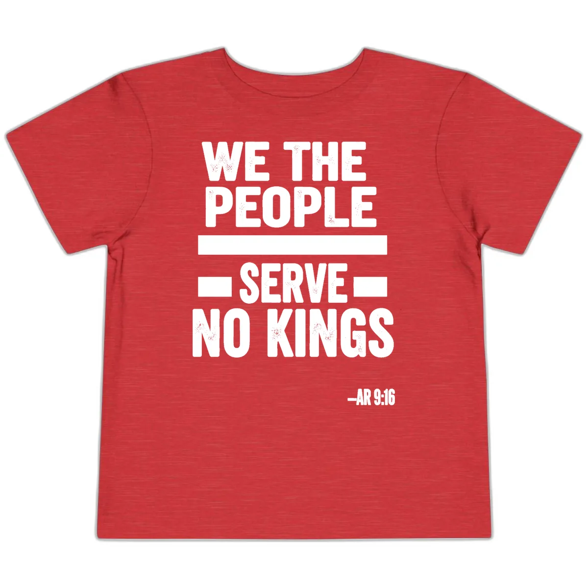 We The People Serve No Kings Freedom Toddler T-Shirt in Heather Red