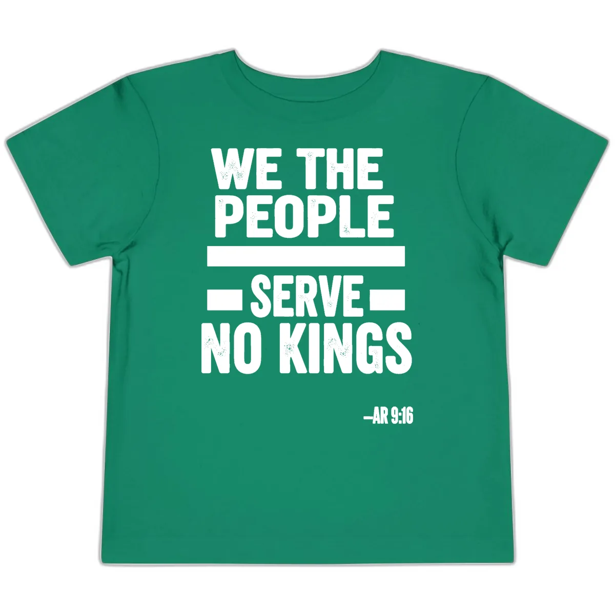 We The People Serve No Kings Freedom Toddler T-Shirt in Kelly