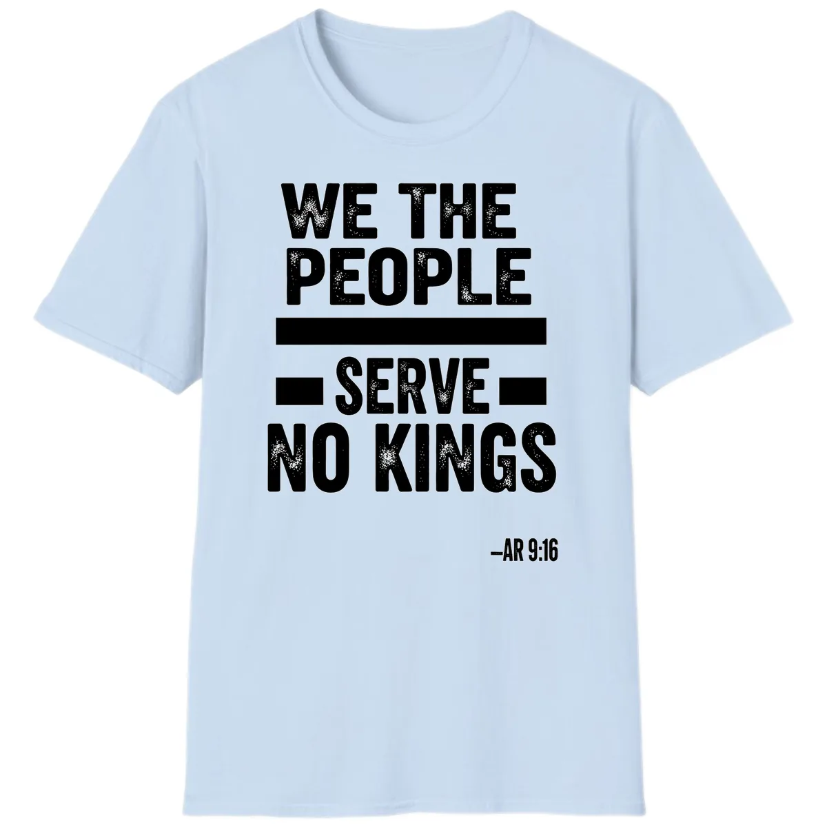 We The People Serve No Kings Freedom T-Shirt in Light Blue