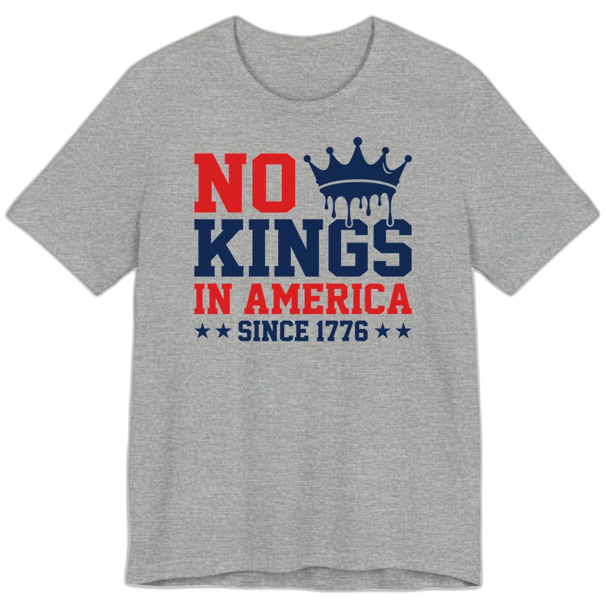 No Kings In America Since 1776 Patriotic Design Premium T-Shirt in Athletic Heather