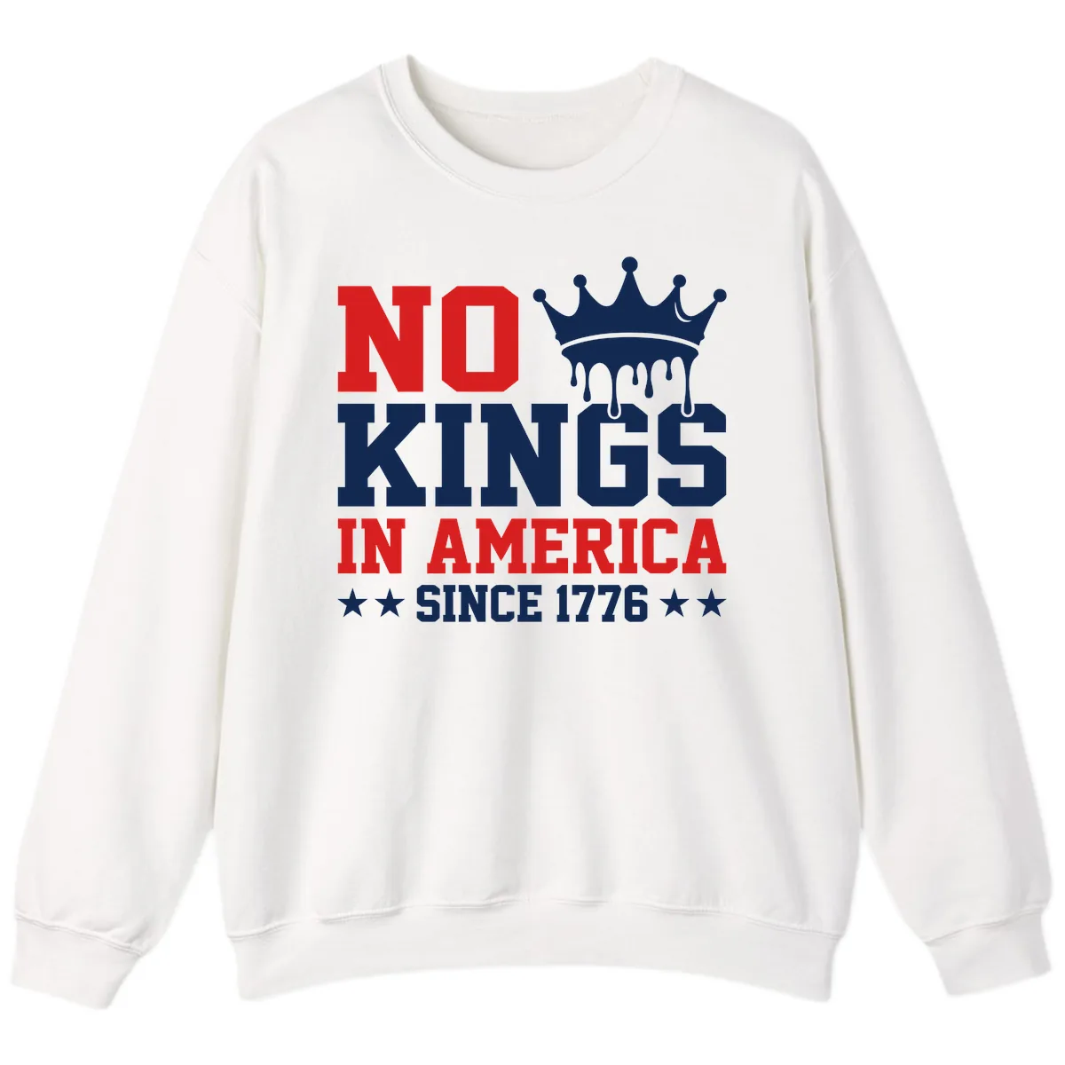 No Kings In America Since 1776 Patriotic Design Sweatshirt in White