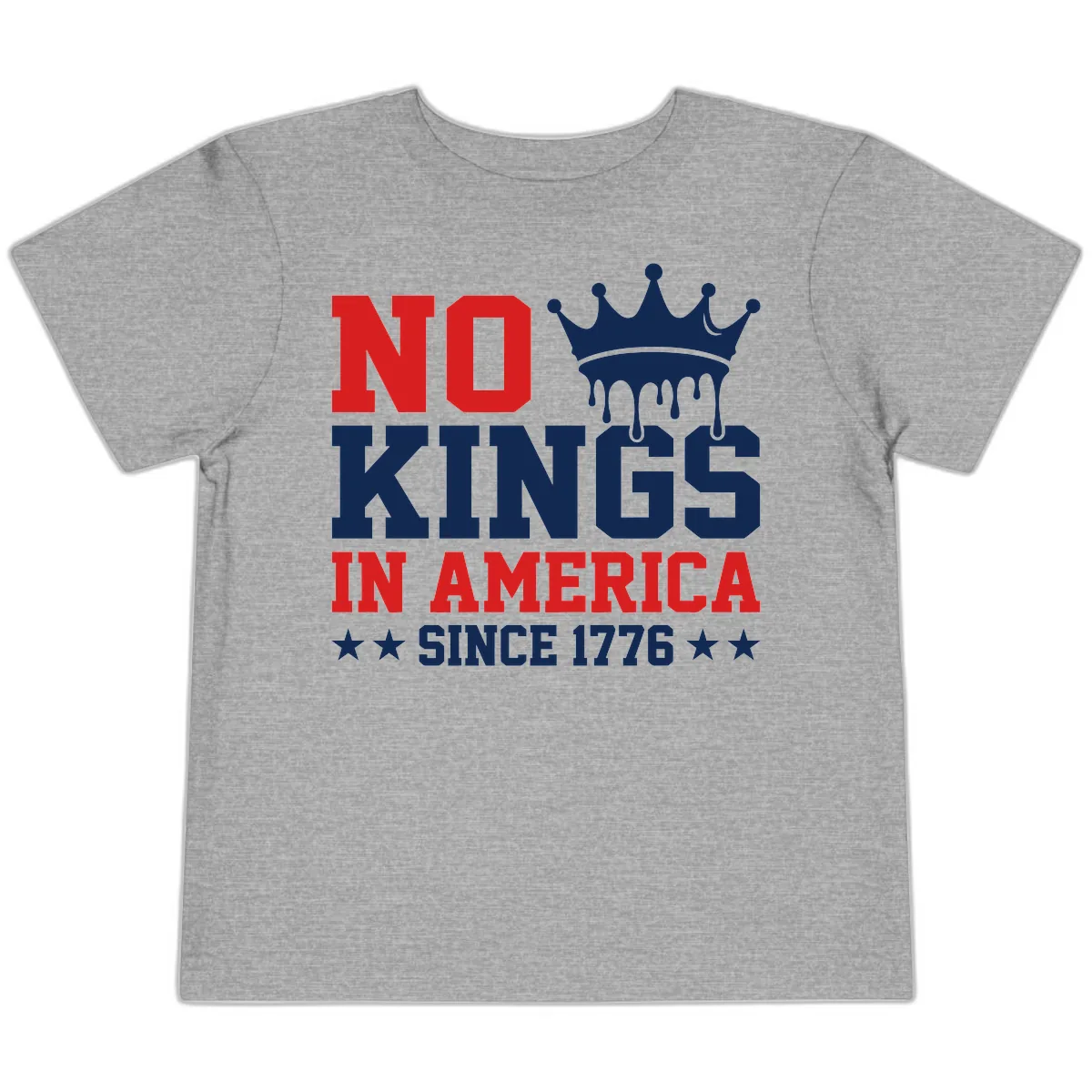 No Kings In America Since 1776 Patriotic Design Toddler T-Shirt in Athletic Heather