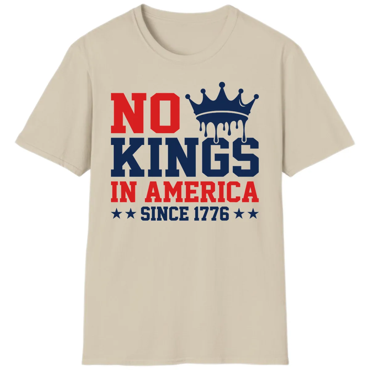 No Kings In America Since 1776 Patriotic Design T-Shirt in Sand