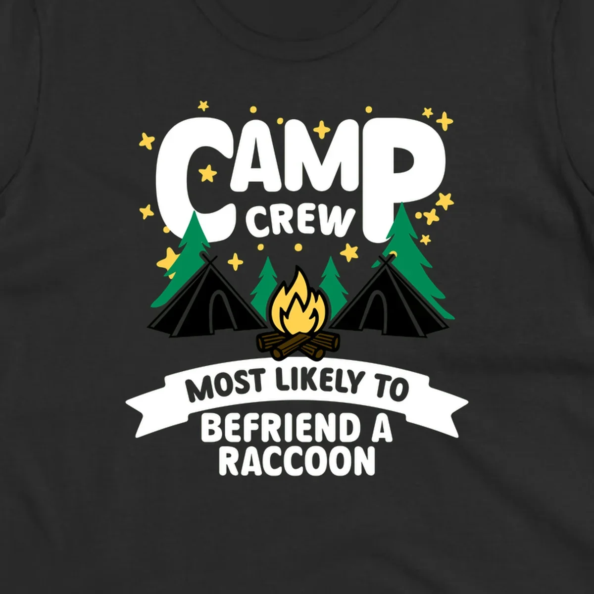Camp crew raccoon design: campfire with teepees and trees, text reads 'Most Likely To Befriend A Raccoon'