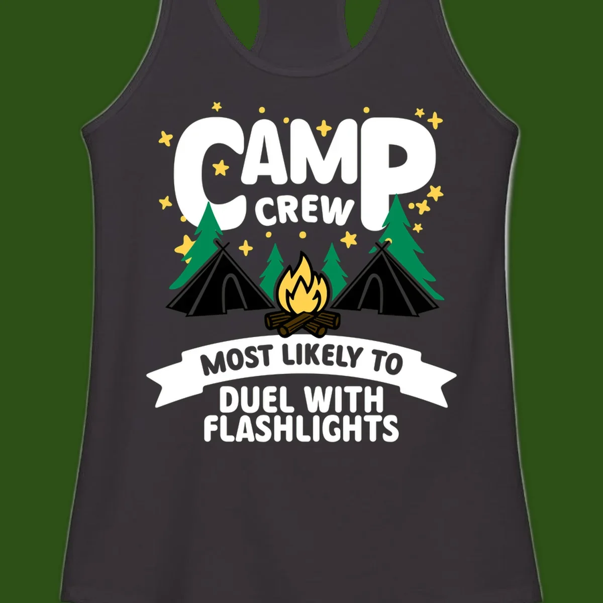 Camping design with "Camp Crew" text, teepees, campfire, trees, and stars. Banner reads "Most Likely To Duel With Flashlights."