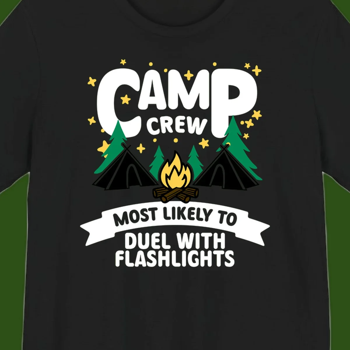 Camping design with "Camp Crew" text, teepees, campfire, trees, and stars. Banner reads "Most Likely To Duel With Flashlights."