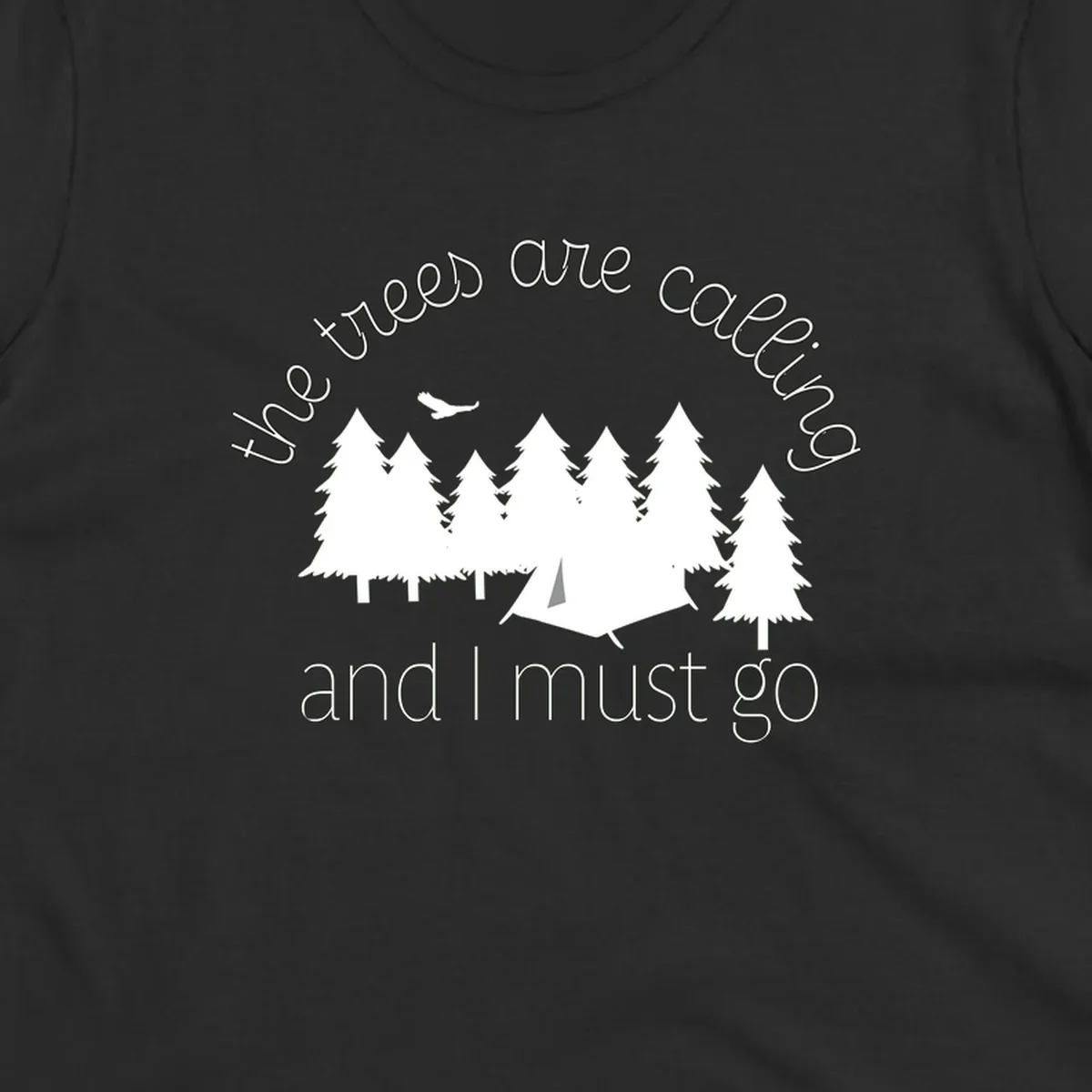Minimalist camping design with evergreen trees, tent, and airplane with text 'The trees are calling and I must go'