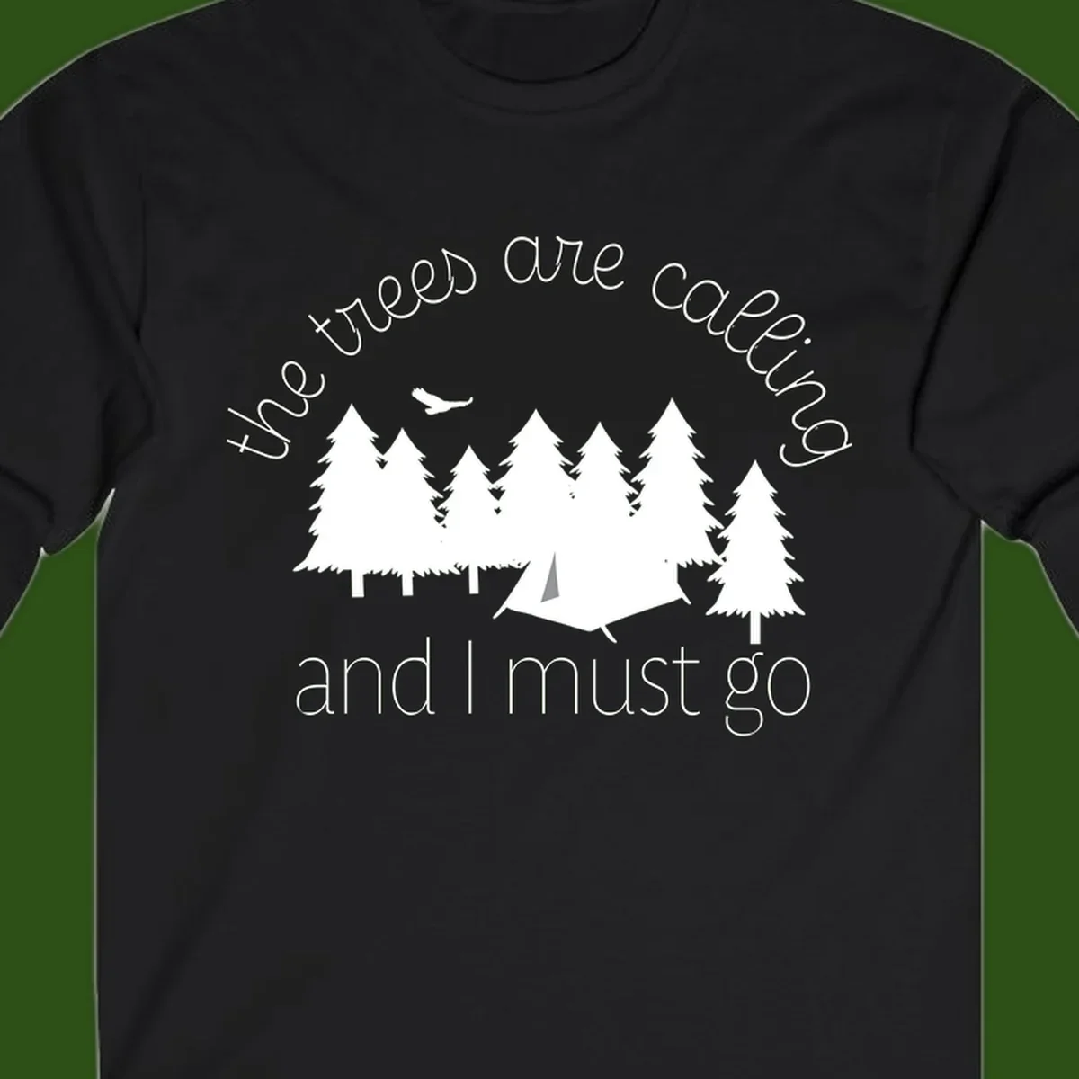 Minimalist camping design with evergreen trees, tent, and airplane with text 'The trees are calling and I must go'