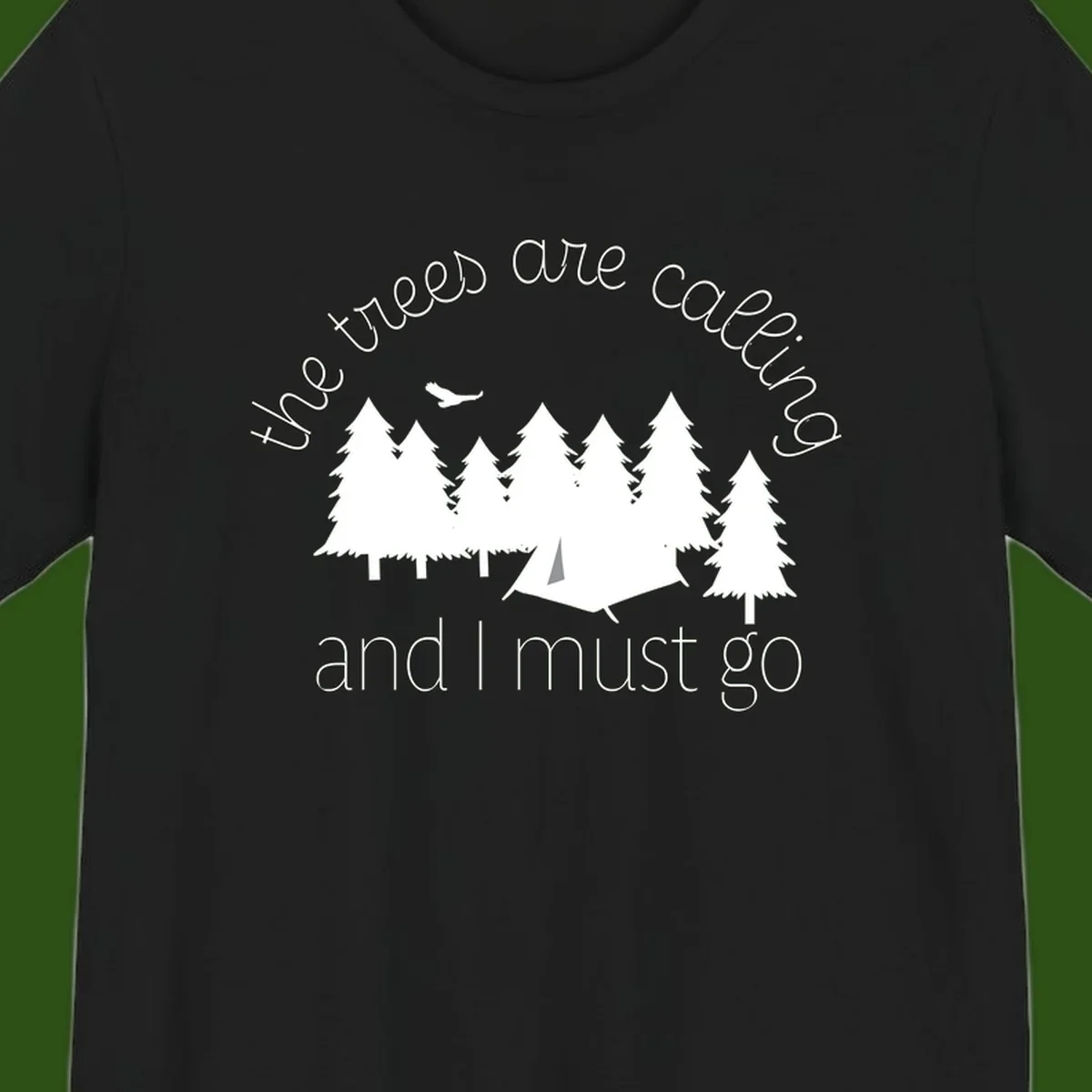 Minimalist camping design with evergreen trees, tent, and airplane with text 'The trees are calling and I must go'