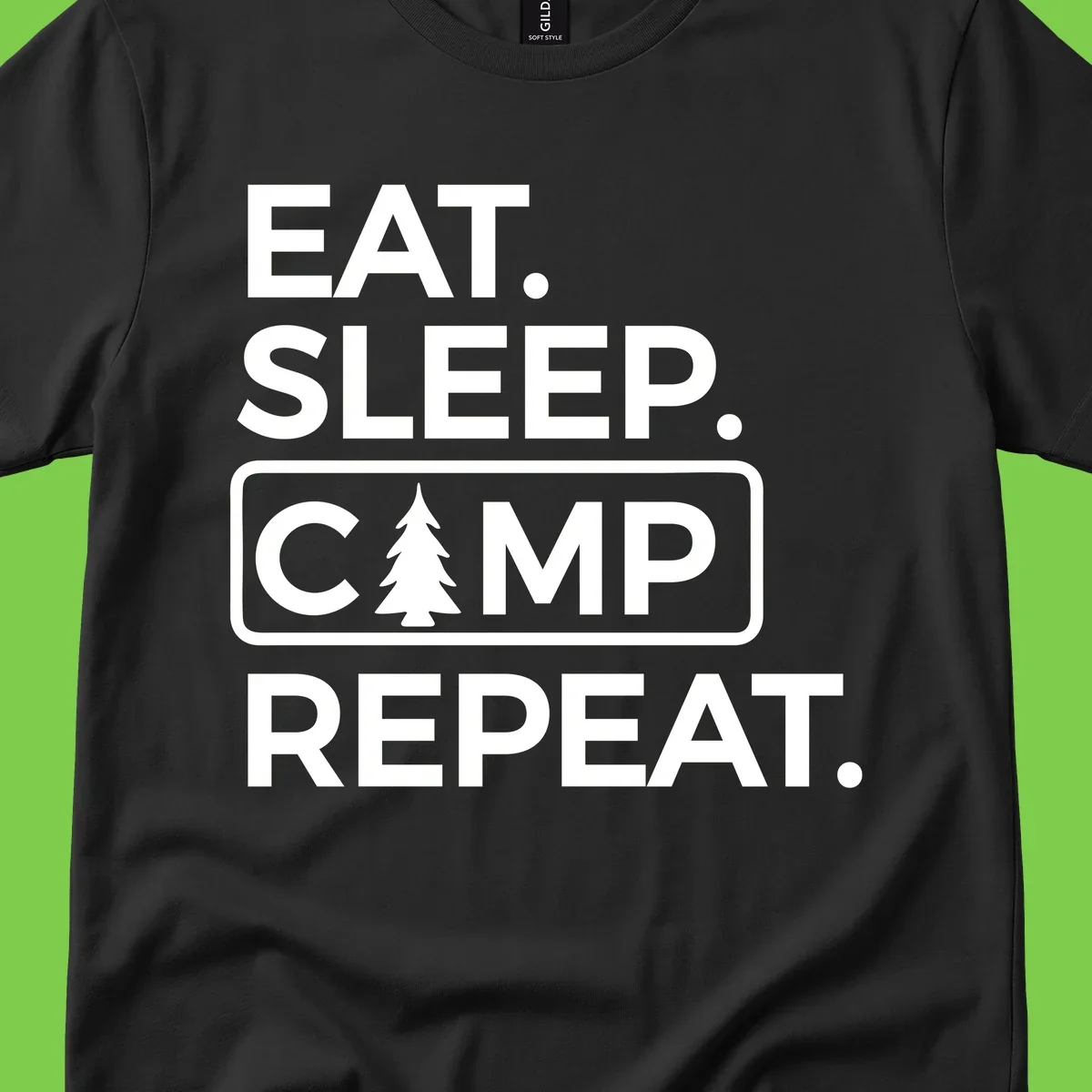 White text design reading 'EAT. SLEEP. CAMP. REPEAT.' with an evergreen tree icon, on gray background