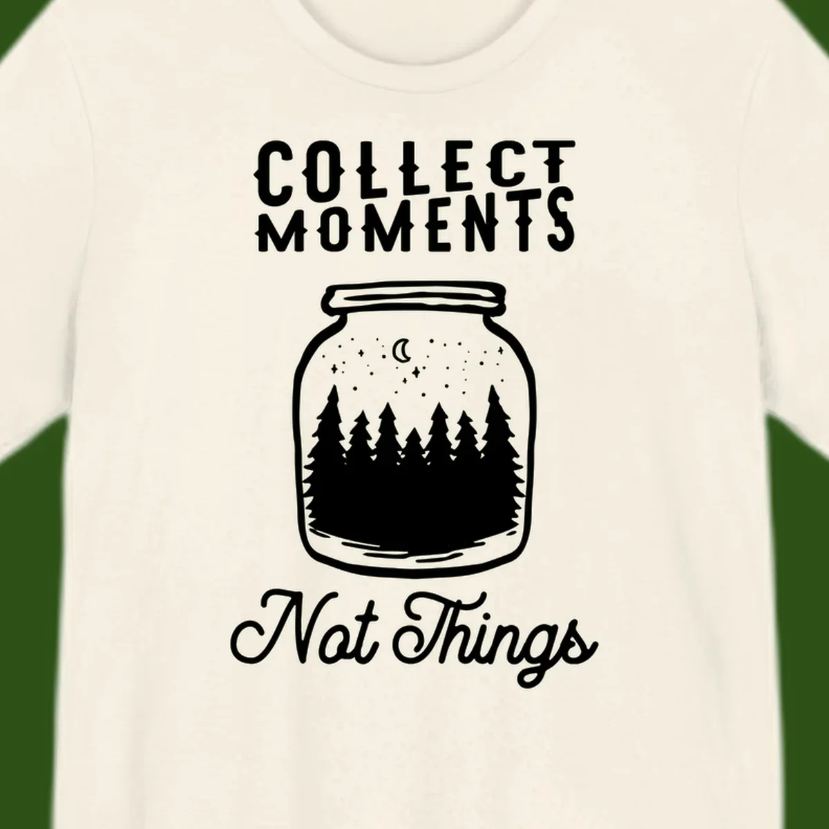White illustrated mason jar filled with evergreen forest, moon, and stars with text 'Collect Moments Not Things' for camping enthusiasts