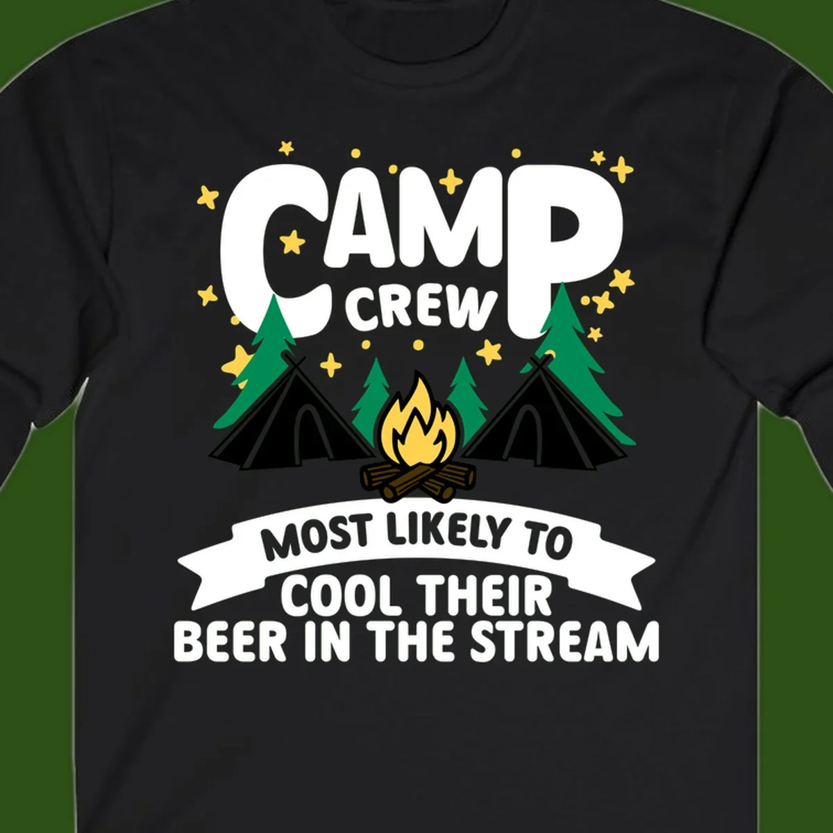 Camp crew most likely to cool beer in stream design with tents, campfire, trees and stars