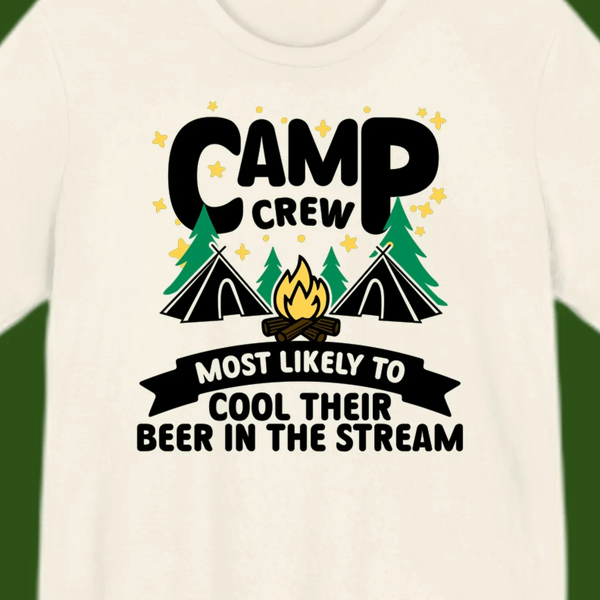 Camp crew most likely to cool beer in stream design with tents, campfire, trees and stars