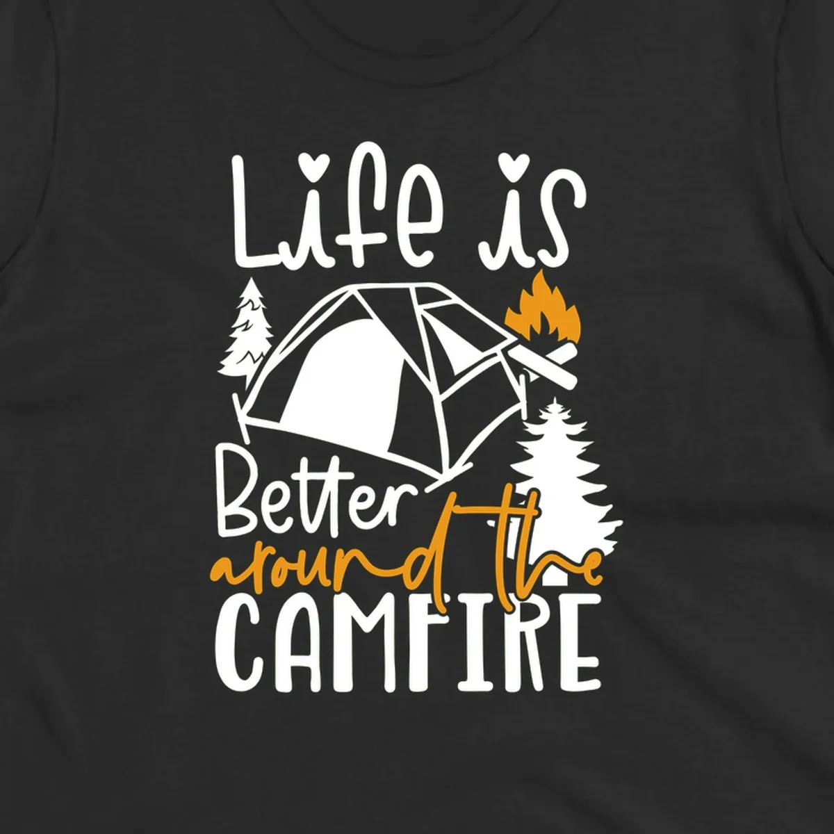 Campfire life better design with tent, campfire flames, pine trees, and hand-lettered text on gray background