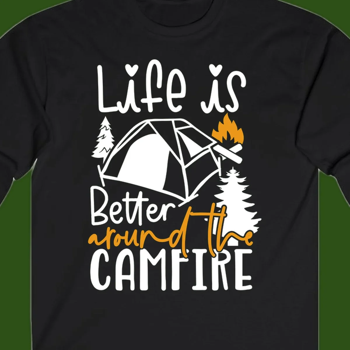 Campfire life better design with tent, campfire flames, pine trees, and hand-lettered text on gray background