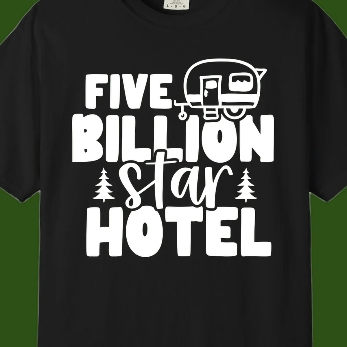 Vintage travel trailer design with 'Five Billion Star Hotel' text and pine trees on gray background