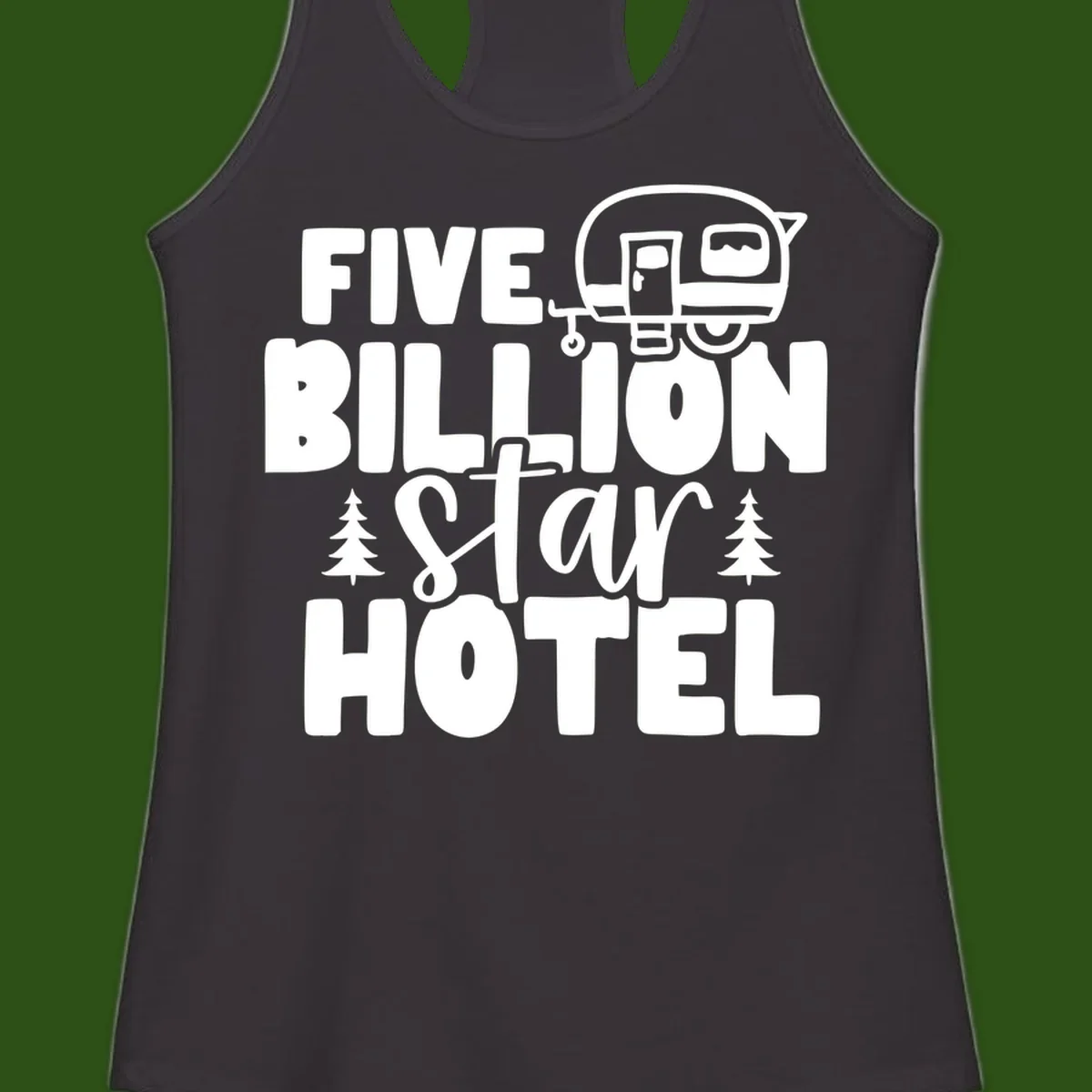 Vintage travel trailer design with 'Five Billion Star Hotel' text and pine trees on gray background