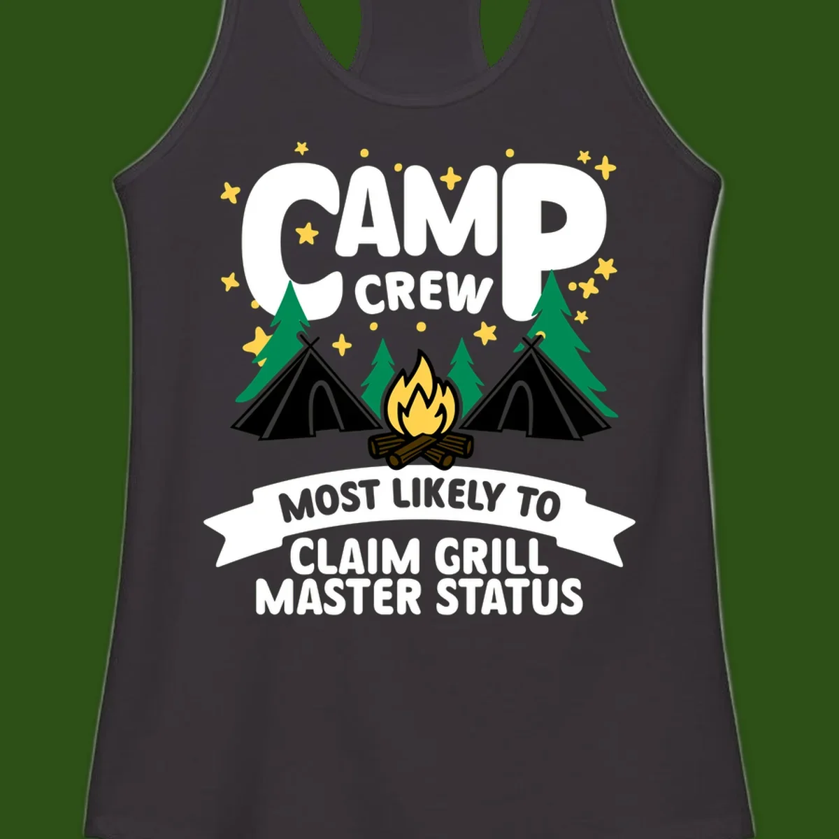 Camping design featuring 'Camp Crew' text with campfire, teepees, and trees, with banner reading 'Most Likely to Claim Grill Master Status'