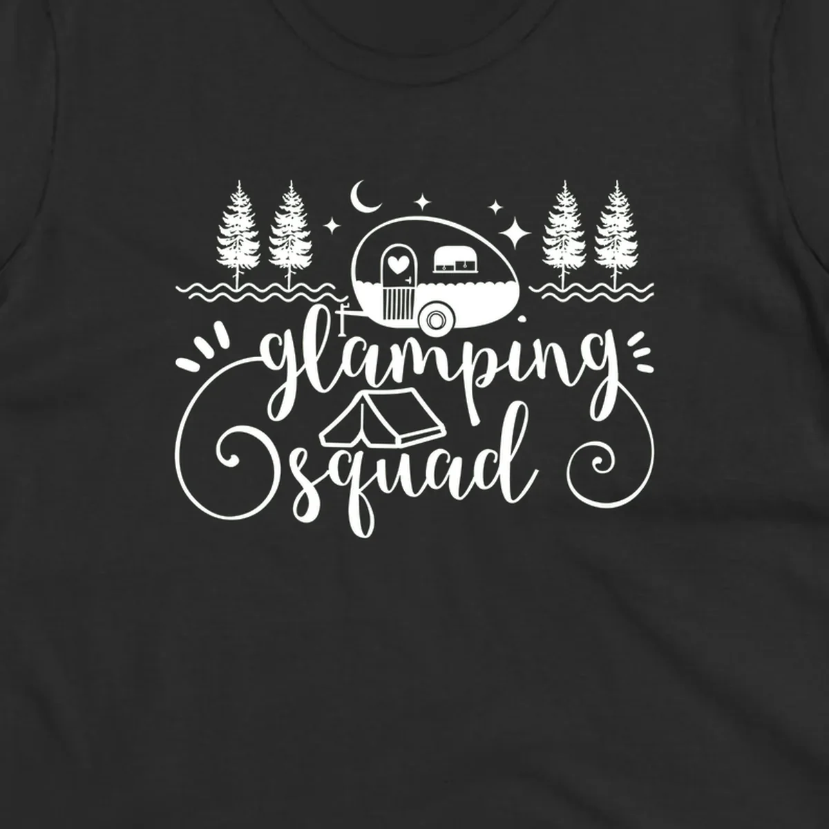 Glamping squad goals design featuring airstream trailer, tent, pine trees, moon and stars with elegant script lettering