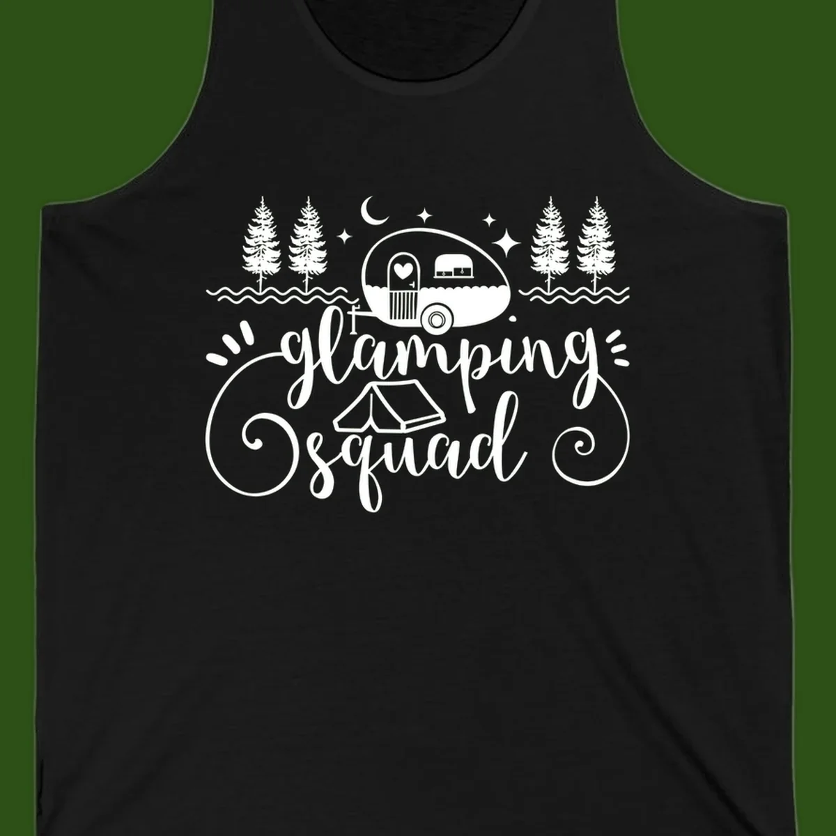Glamping squad goals design featuring airstream trailer, tent, pine trees, moon and stars with elegant script lettering
