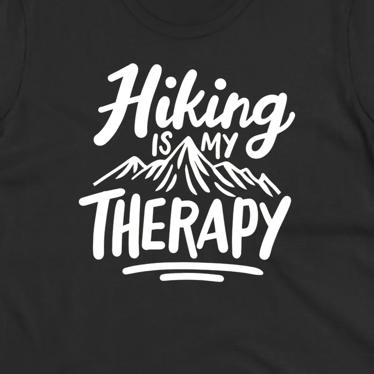 White text reading 'Hiking is MY THERAPY' with illustrated mountain range, on gray background