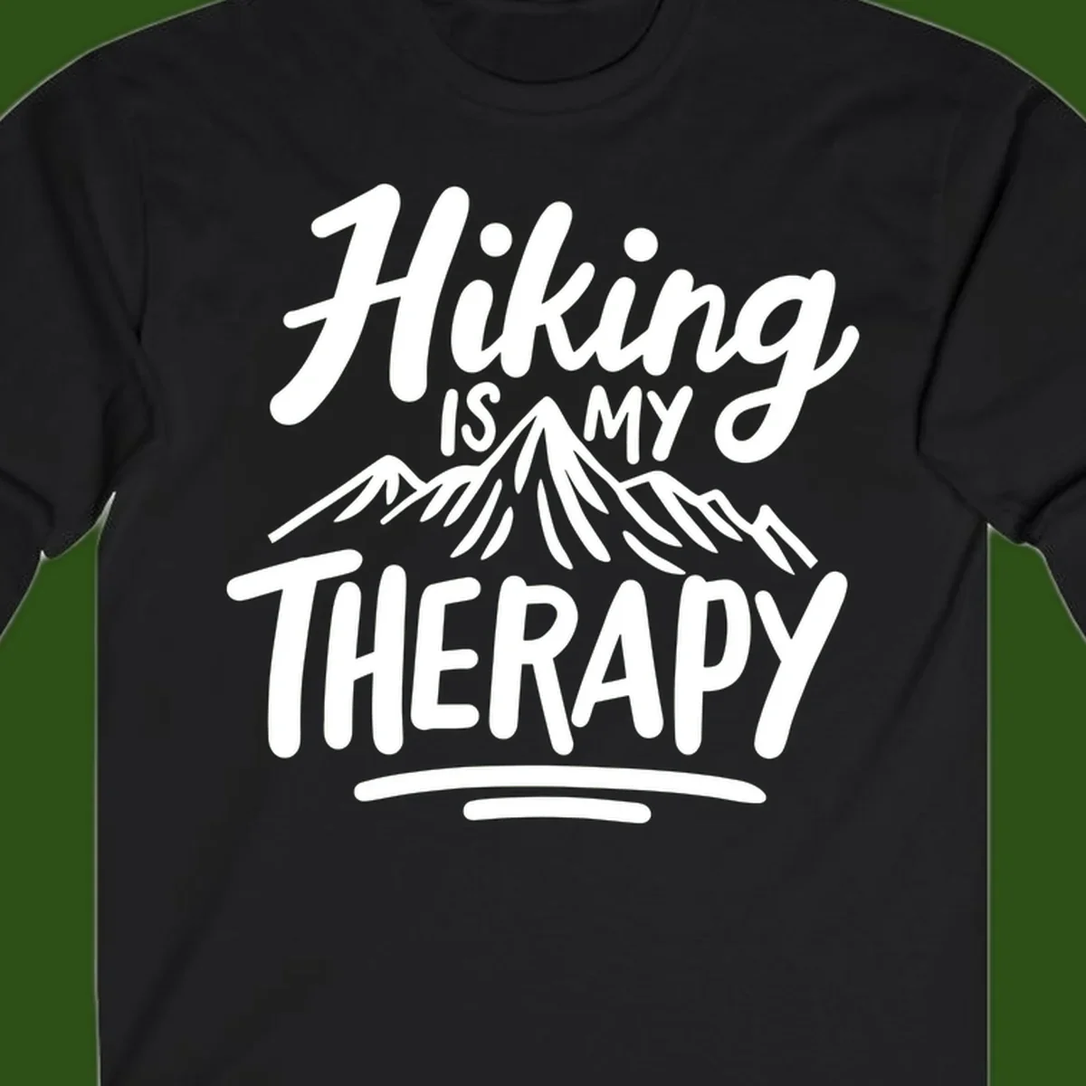 White text reading 'Hiking is MY THERAPY' with illustrated mountain range, on gray background