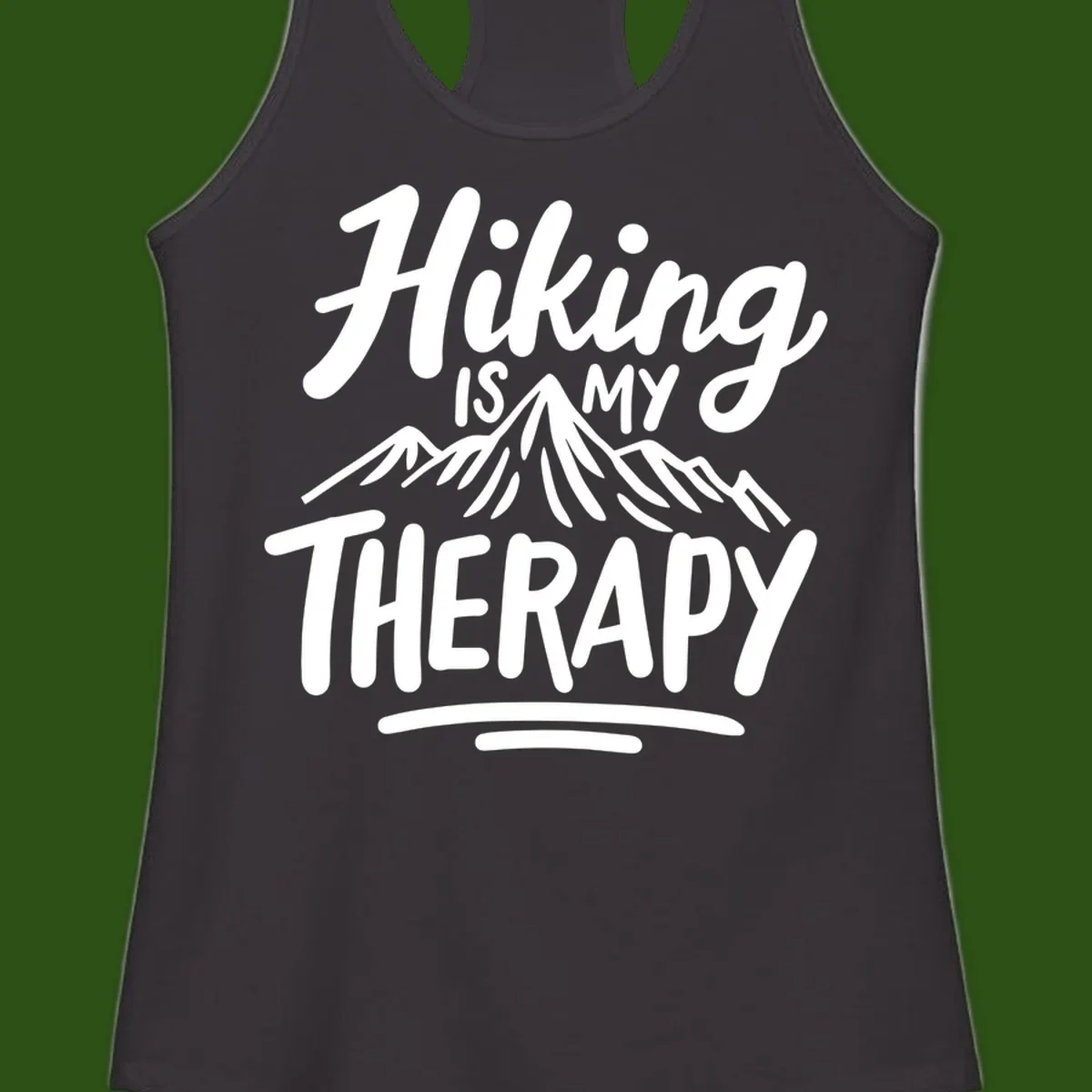 White text reading 'Hiking is MY THERAPY' with illustrated mountain range, on gray background