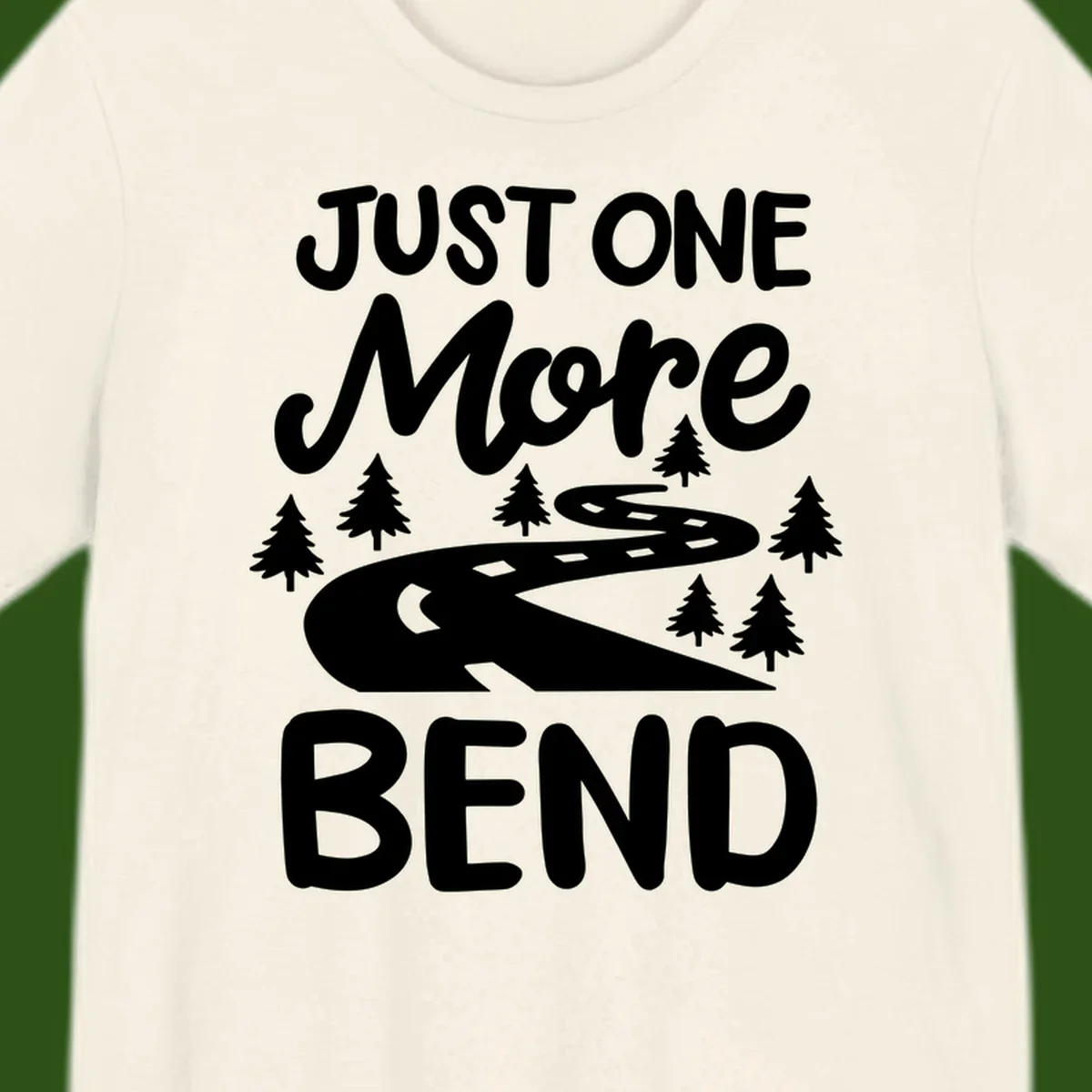White design on gray background showing a winding road through evergreen trees with cursive text reading 'Just One More Bend'
