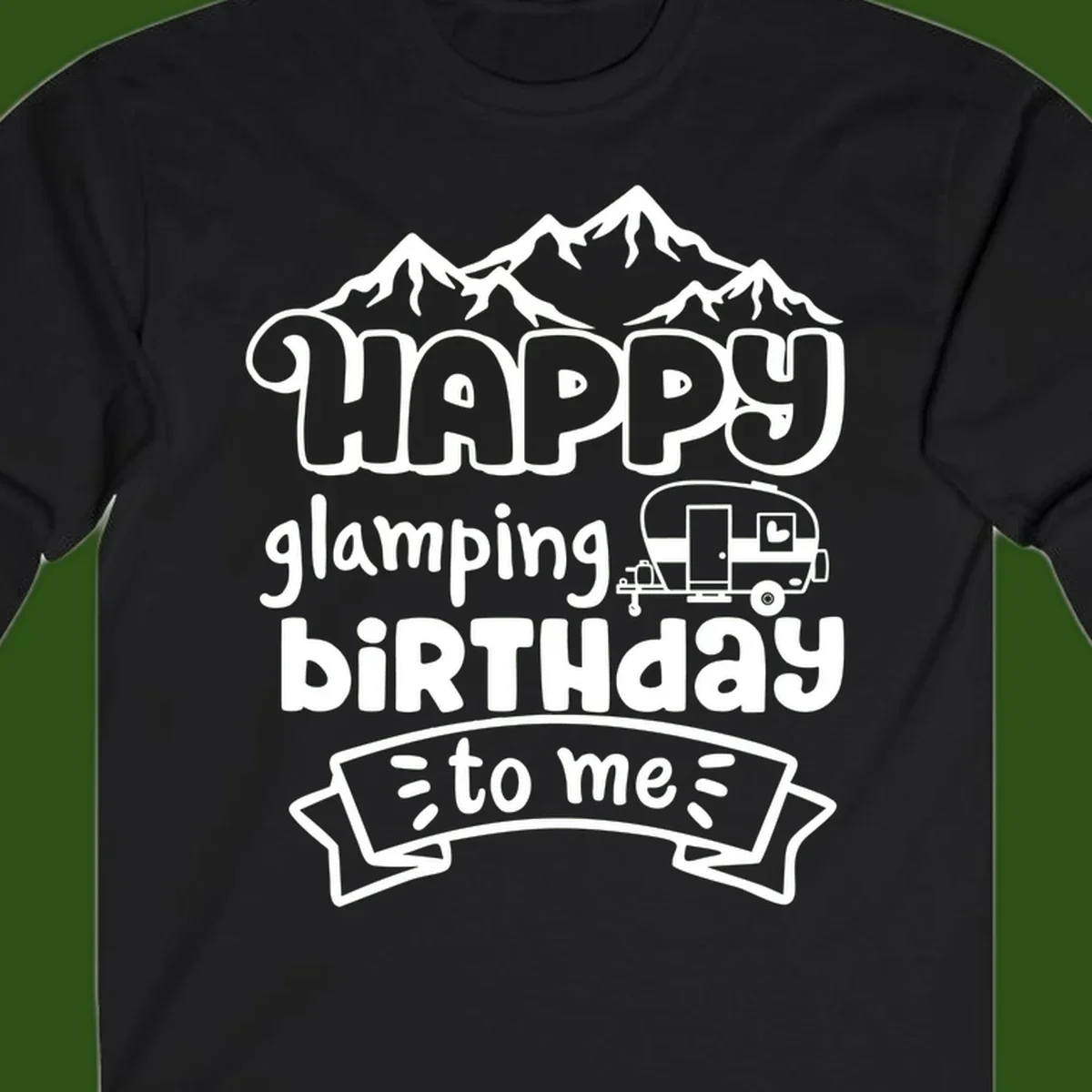 Happy glamping birthday design with snow mountains, vintage trailer, and bold retro lettering celebrating a birthday camping adventure