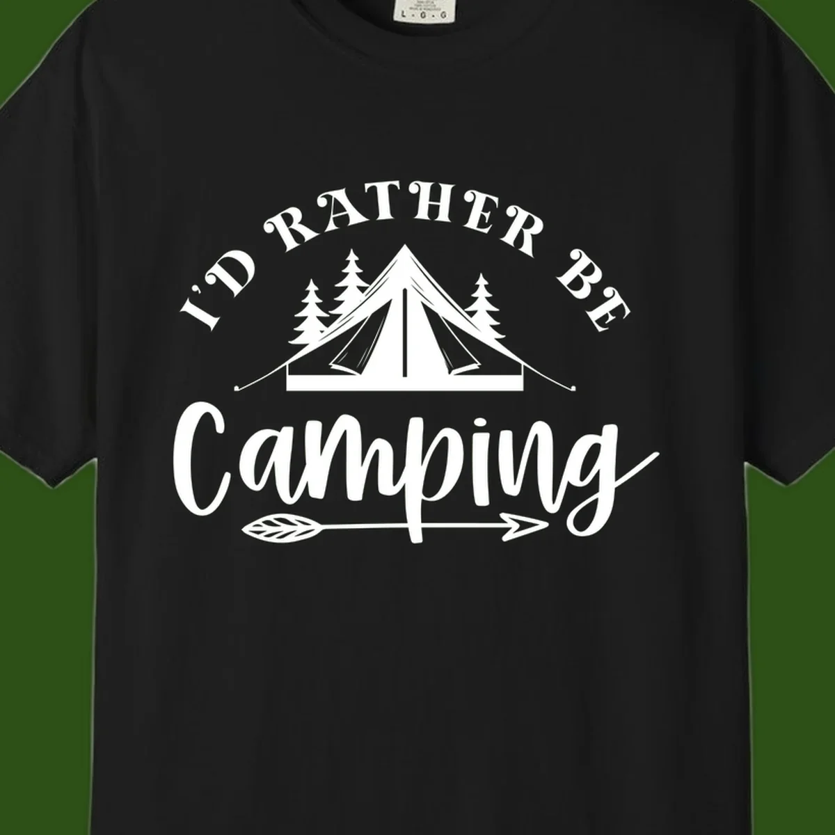 I'd Rather Be Camping design with bell tent, pine trees, and decorative elements on gray background