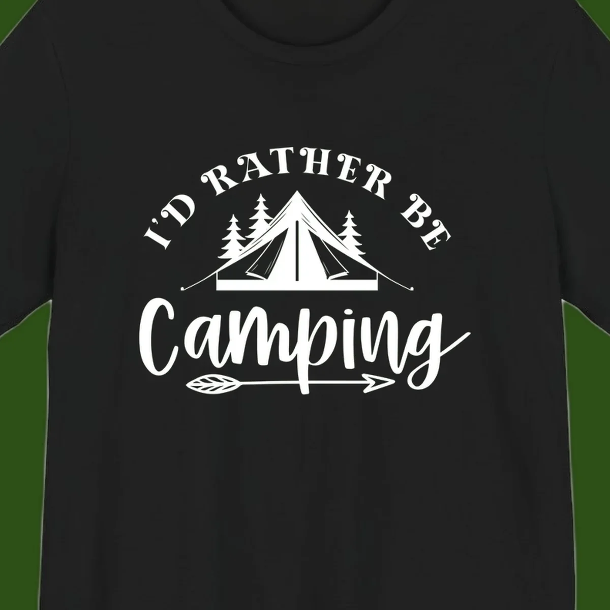 I'd Rather Be Camping design with bell tent, pine trees, and decorative elements on gray background