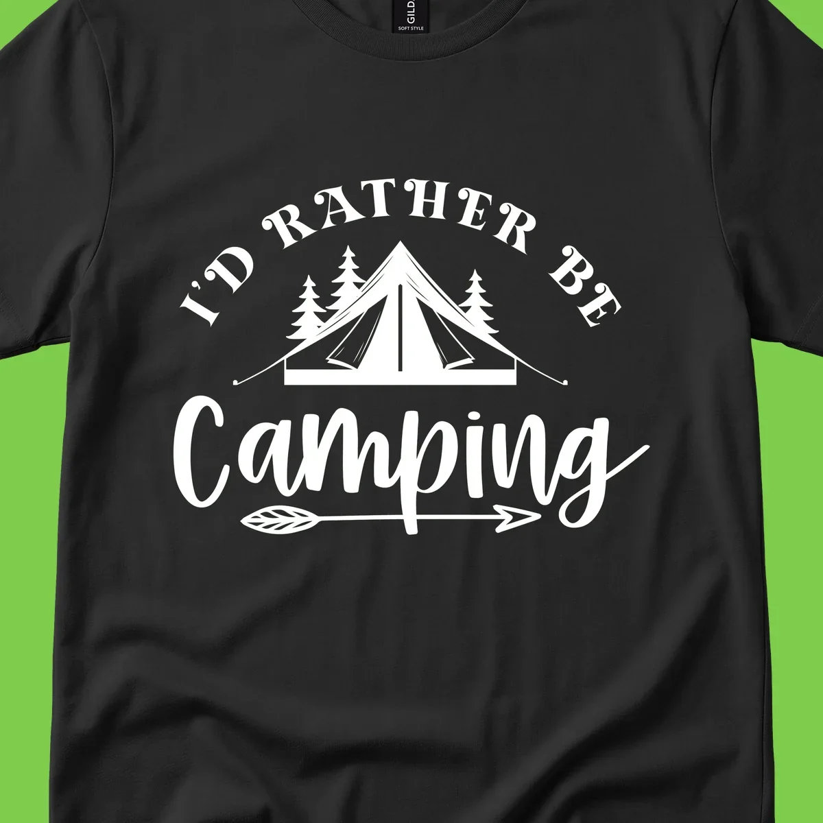 I'd Rather Be Camping design with bell tent, pine trees, and decorative elements on gray background