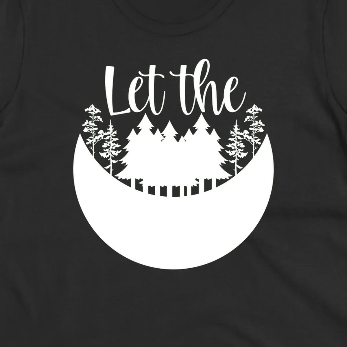 White silhouette of evergreen trees and mountain peaks arranged in a crescent moon shape with 'Let the' text above in script font on gray background.