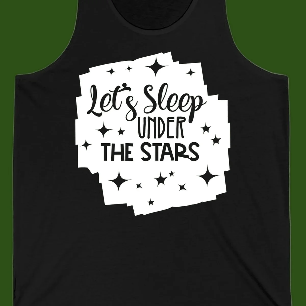 Whimsical design with 'Let's Sleep Under The Stars' text surrounded by sparkles and stars, evoking a cozy camping night.