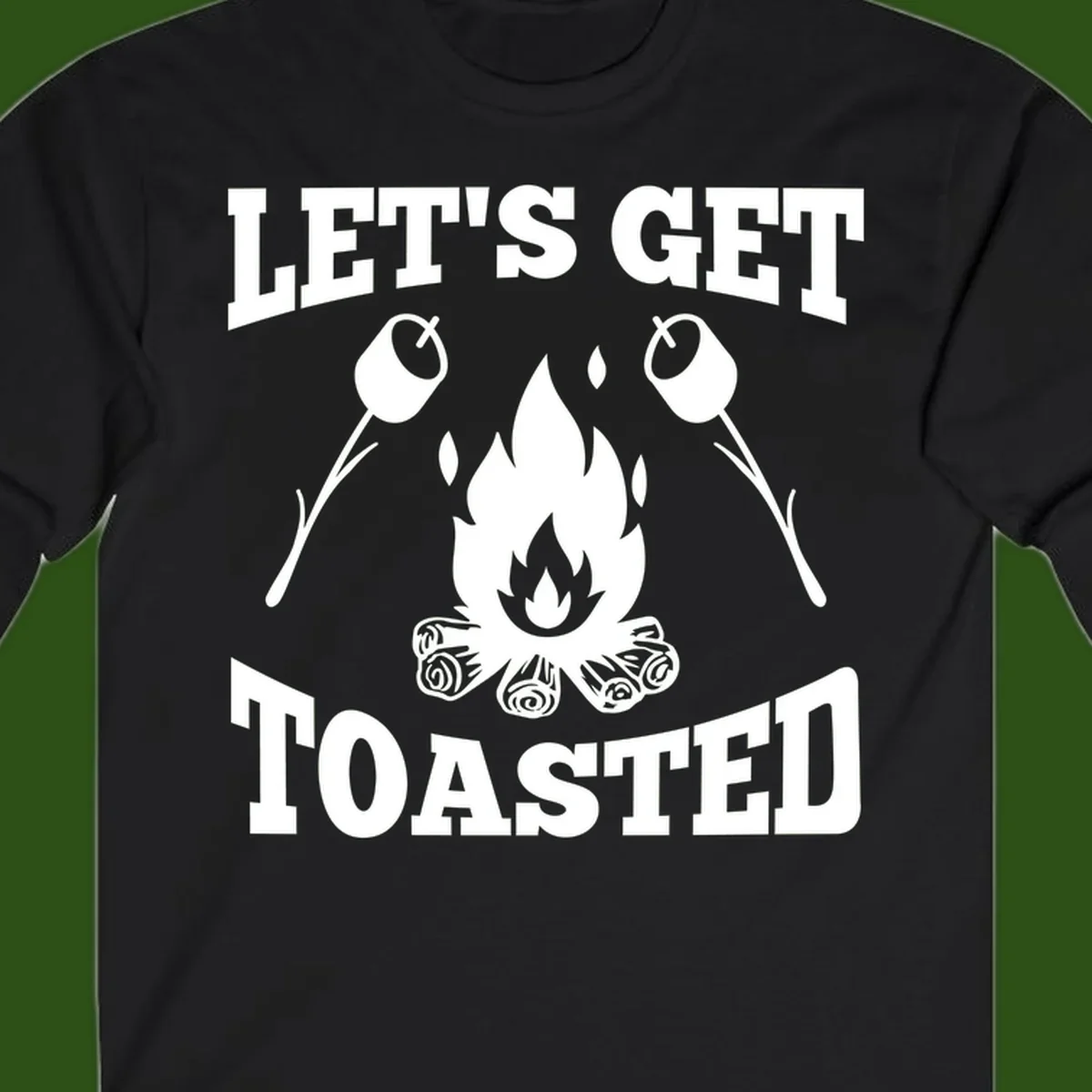 Campfire illustration with roasting sticks and marshmallows, text reads 'Let's Get Toasted'