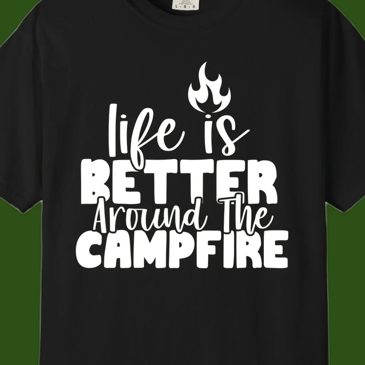 White illustrated campfire with flames above text reading 'life is better around the campfire' in flowing script lettering on gray background