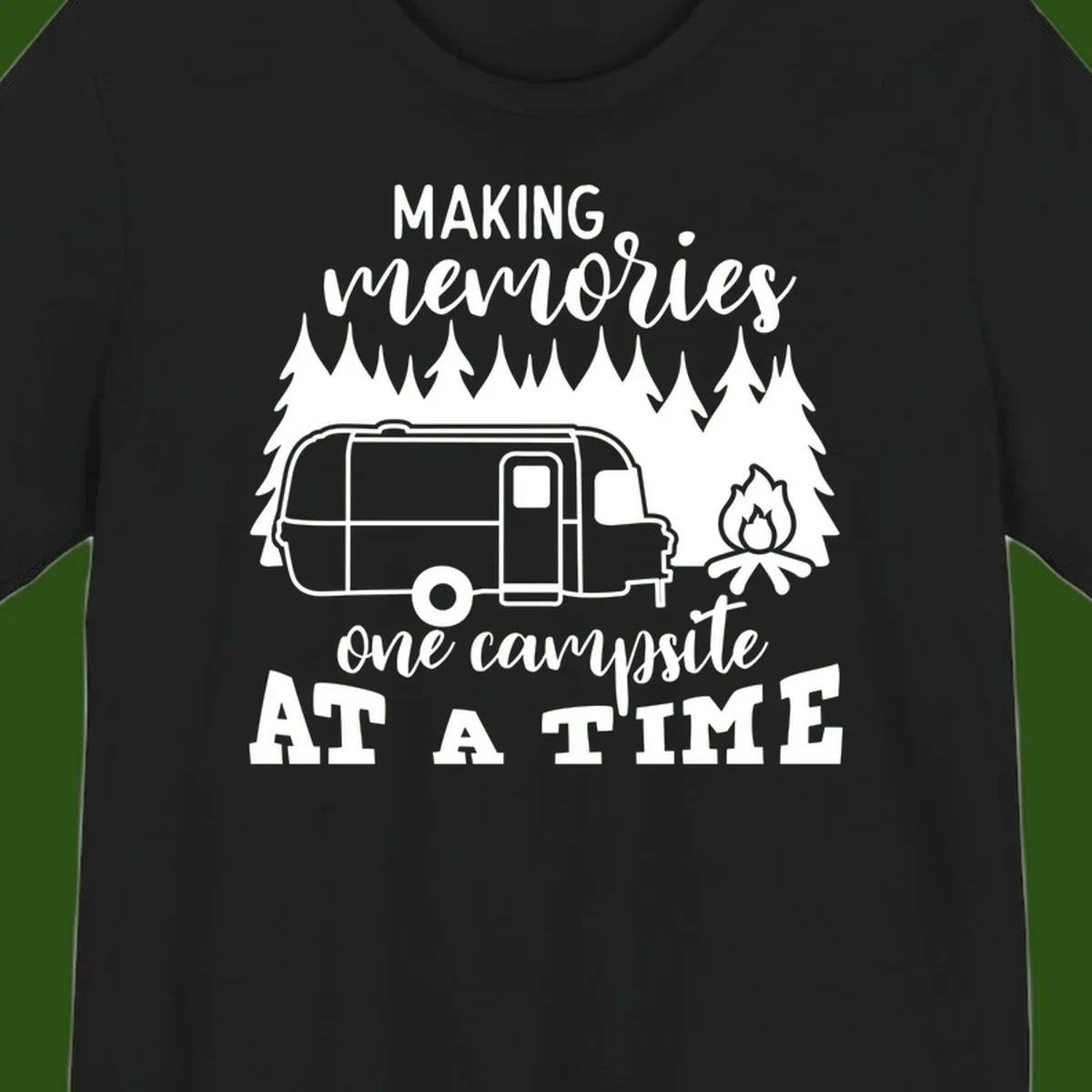 Vintage Airstream trailer parked among evergreen trees with a campfire, text reading Making Memories One Campsite At A Time