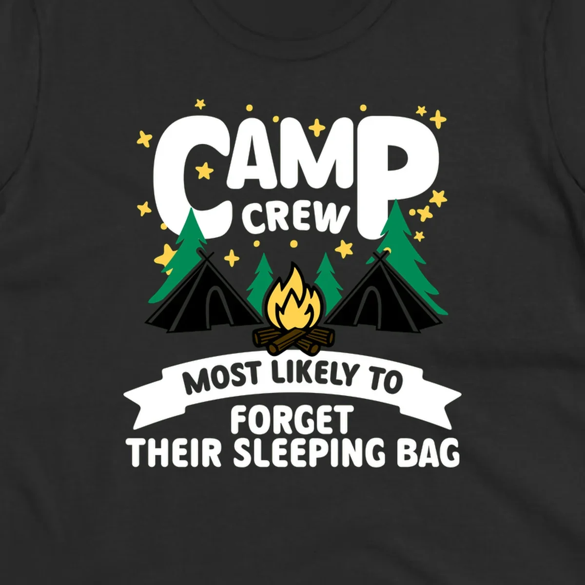 Camp crew most likely to forget sleeping bag design with campfire, tents, trees, and stars on gray background