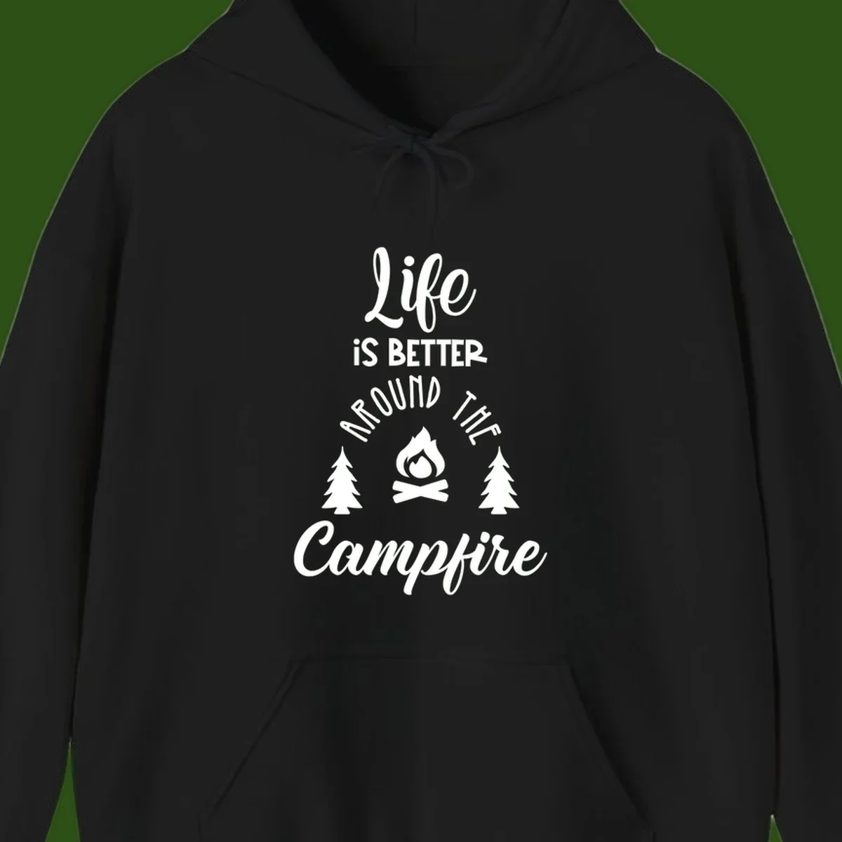 White lettering and campfire graphic with pine trees on gray background reading 'Life is better around the campfire'