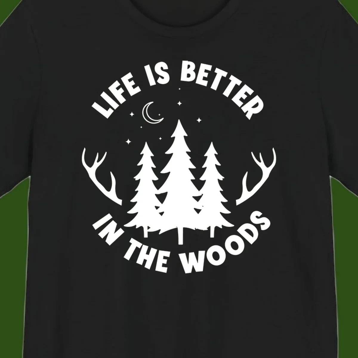 Life is better in the woods design with pine trees, deer antlers, moon and stars on gray background