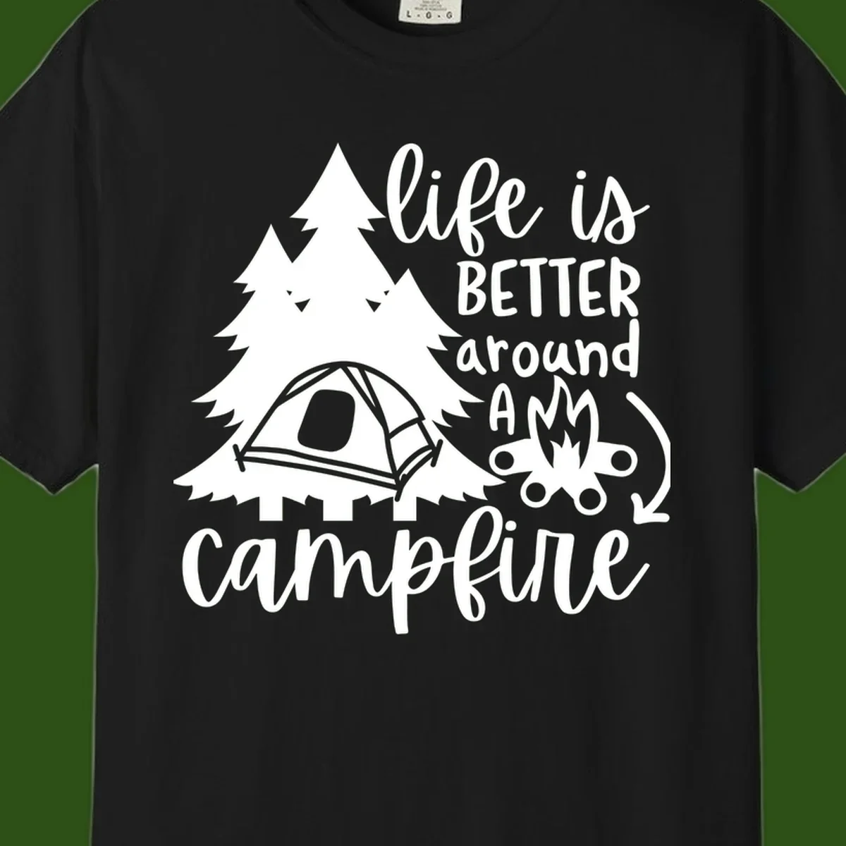 White illustration of evergreen trees, camping tent, and campfire with text reading 'life is better around a campfire' on gray background
