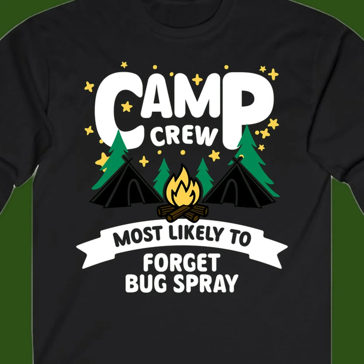 Illustrated camp crew design with tents, campfire, and pine trees under stars, text reads 'Camp Crew Most Likely To Forget Bug Spray'