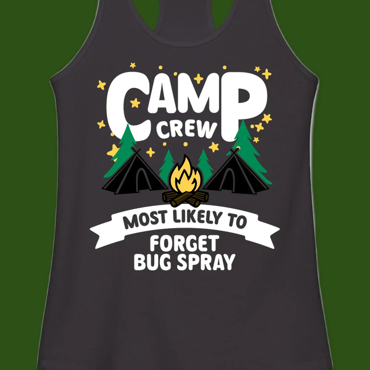 Illustrated camp crew design with tents, campfire, and pine trees under stars, text reads 'Camp Crew Most Likely To Forget Bug Spray'